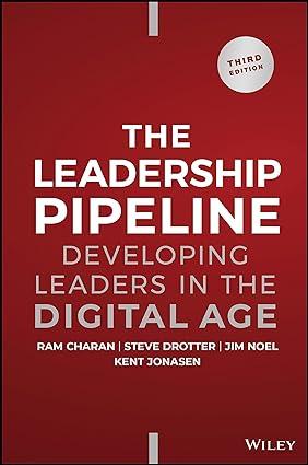 the leadership pipeline developing leaders in the digital age 3rd edition ram charan, stephen drotter, james