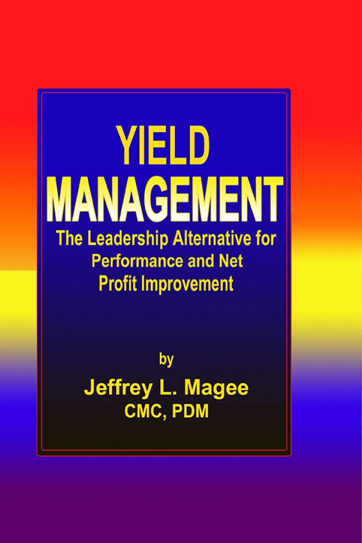 yield management the leadership alternative for performance and net profit improvement 1st edition jeffrey l.