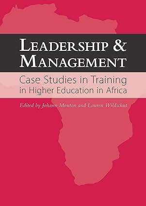 Leadership And Management Case Studies In Training In Higher Education In Africa
