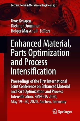 enhanced material parts optimization and process intensification proceedings of the first international joint