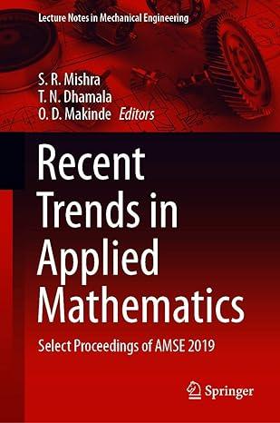 recent trends in applied mathematics select proceedings of amse 2019 2019 edition s. r. mishra, t. n.