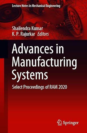 advances in manufacturing systems select proceedings of ram 2020 2020 edition shailendra kumar, k. p.