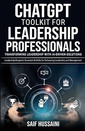 chatgpt toolkit for leadership professionals transforming leadership with ai driven solutions leadership