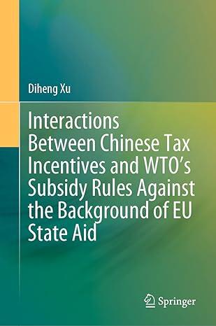 interactions between chinese tax incentives nd wtos subsidy rules against the background of eu state aid 1st