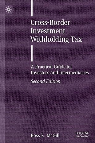 cross border investment withholding tax a practical guide for investors and intermediaries 2nd edition ross
