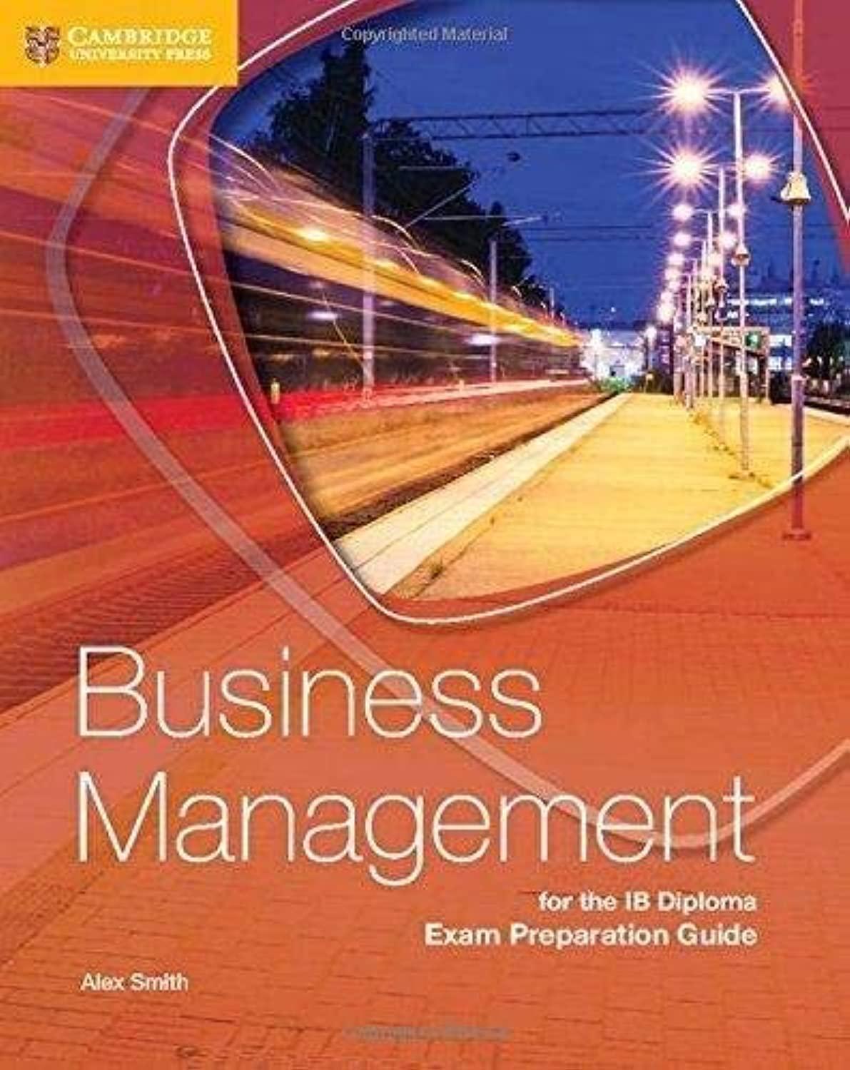 business management for the ib diploma exam preparation guide 1st edition alex smith 1316635732,