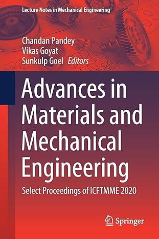 advances in materials and mechanical engineering select proceedings of icftmme 2020 2020 edition chandan