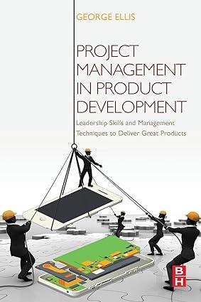 project management in product development leadership skills and management techniques to deliver great