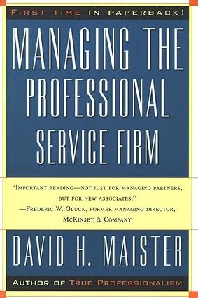 managing the professional service firm 1st edition david h. maister 0684834316, 978-0684834313