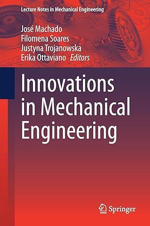 innovations in mechanical engineering 1st edition josé machado, filomena soares, justyna trojanowska, erika