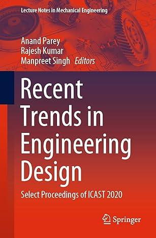 recent trends in engineering design select proceedings of icast 2020 2020 edition anand parey, rajesh kumar,