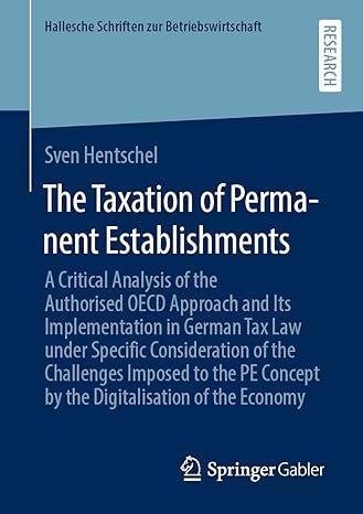 the taxation of permanent establishments a critical analysis of the authorised oecd approach and its