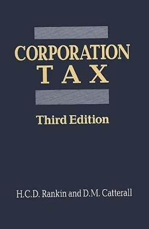corporation tax 3rd edition h.c.d. rankin , d.m. catterall 0333488091, 978-0333488096