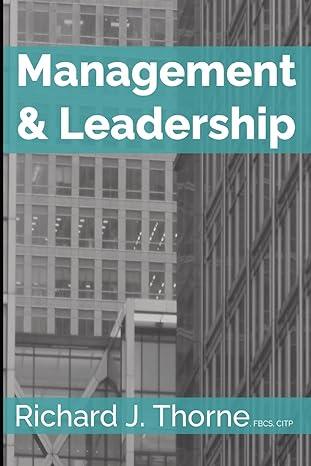 management and leadership 1st edition richard j thorne 1803529687, 978-1803529684