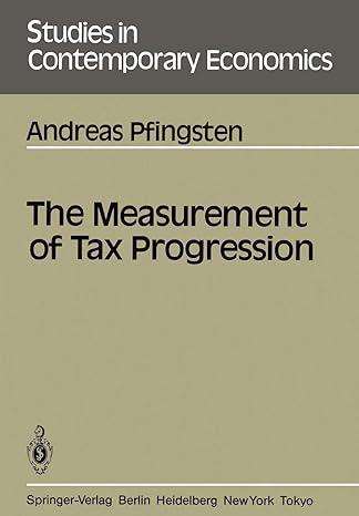 the measurement of tax progression 1st edition andreas pfingsten , d. bös 0387160728, 978-0387160726