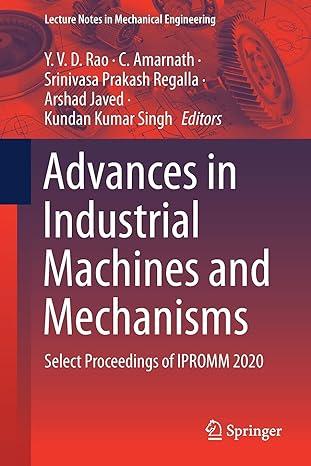 advances in industrial machines and mechanisms select proceedings of ipromm 2020 2020 edition y. v. d. rao,