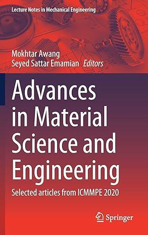 advances in material science and engineering selected articles from icmmpe 2020 2020 edition mokhtar awang,