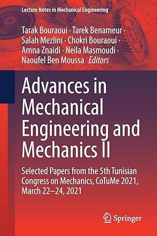 advances in mechanical engineering and mechanics ii selected papers from the 5th tunisian congress on