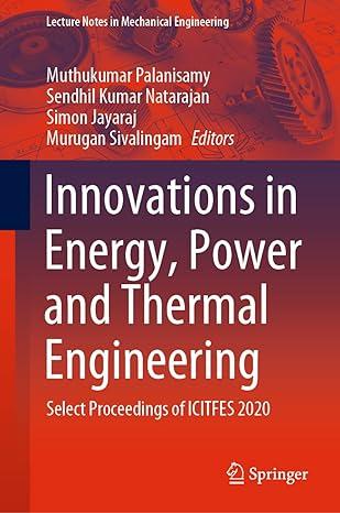 innovations in energy power and thermal engineering select proceedings of icitfes 2020 2020th edition