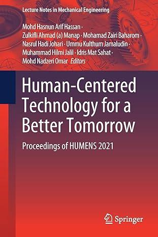 human centered technology for a better tomorrow proceedings of humens 2021 2021 edition mohd hasnun arif