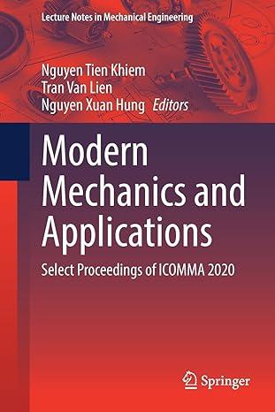 modern mechanics and applications select proceedings of icomma 2020 2020 edition nguyen tien khiem, tran van