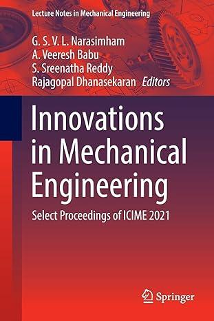 innovations in mechanical engineering select proceedings of icime 2021 2021 edition g. s. v. l. narasimham,