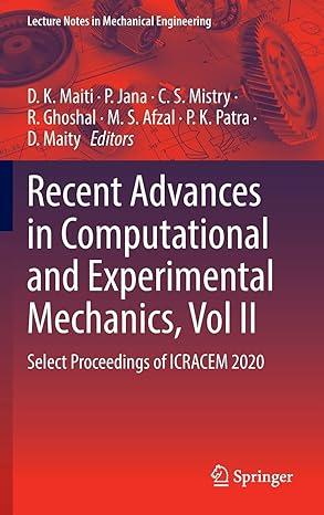 recent advances in computational and experimental mechanics vol ii select proceedings of icracem 2020 2020th