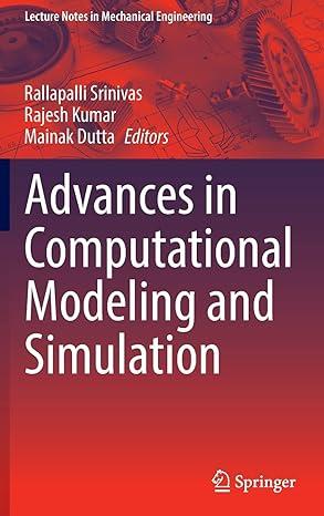 advances in computational modeling and simulation 1st edition rallapalli srinivas, rajesh kumar, mainak dutta