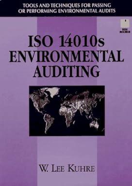 iso 14010s environmental auditing tools and techniques for passing or performing environmental audits 1st