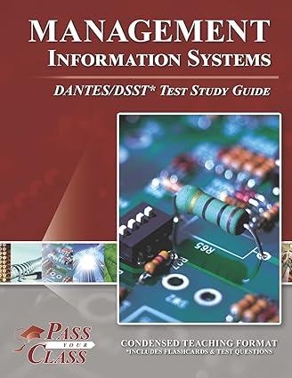 management information systems dantes dsst test study guide 1st edition passyourclass 1614336784,