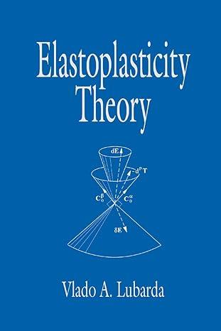 elastoplasticity theory 1st edition vlado a. lubarda 0367397129, 978-0367397128