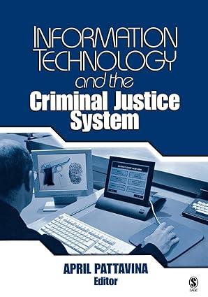 information technology and the criminal justice system 1st edition april pattavina 0761930191, 978-0761930198