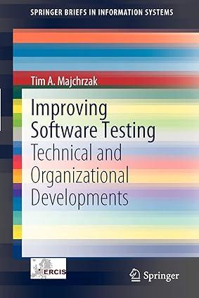 improving software testing technical and organizational developments 2012 edition tim a. majchrzak