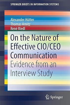 on the nature of effective cio ceo communication evidence from an interview study 2015 edition alexander