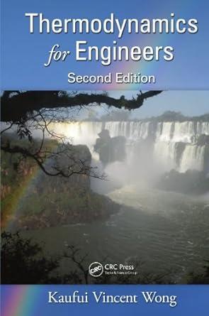 thermodynamics for engineers 2nd edition kaufui vincent wong 143984559x, 978-1439845592