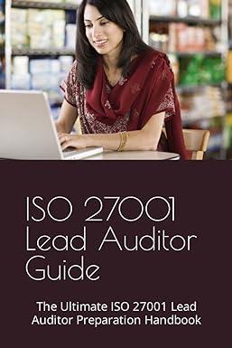 iso 27001 lead auditor study guide achieving excellence in information security the ultimate iso 27001 lead