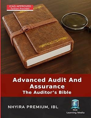 advanced audit and assurance the auditors bible 1st edition nhyira premium ibl b0bcxsxsj7, 979-8829719432