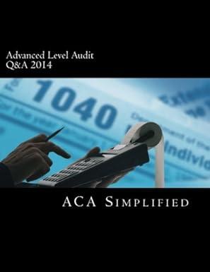 advanced level audit q and a 2014 1st edition aca simplified 1500852538, 978-1500852535