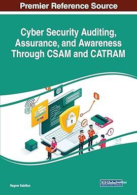 cyber security auditing assurance and awareness through csam and catram 1st edition regner sabillon