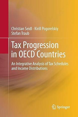 tax progression in oecd countries an integrative analysis of tax schedules and income distributions 1st