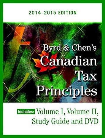 byrd and chen's canadian tax principles volume i and ii with study guide dvd 2014 edition clarence byrd ,ida