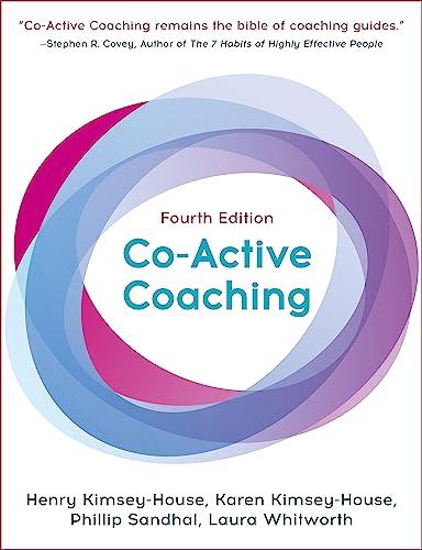 co active coaching the proven framework for transformative conversations at work and in life 4th edition
