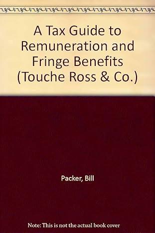 tax guide to remuneration and fringe benefits 1st edition bill packer, elaine baker 0333347358, 978-0333347355