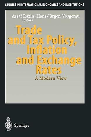 trade and tax policy inflation and exchange rates a modern view 1st edition assaf razin , hans-jürgen