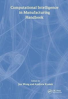 computational intelligence in manufacturing handbook 1st edition jun wang, andrew kusiak 0849305926,