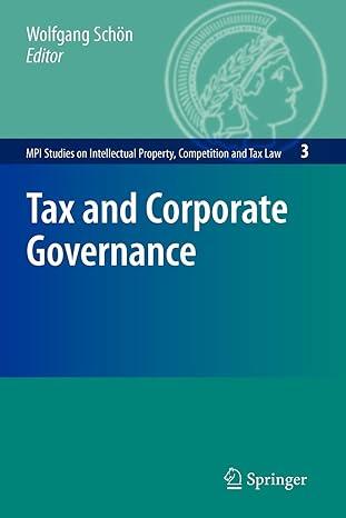tax and corporate governance 1st edition wolfgang schön 364209595x, 978-3642095955