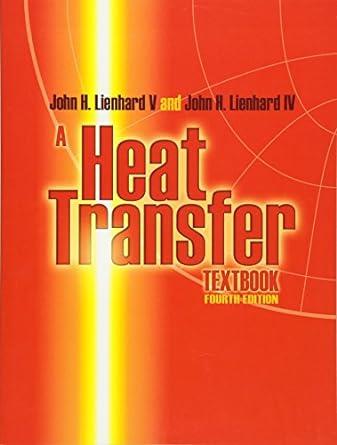 a heat transfer textboo 4th edition john h lienhard v, john h lienhard iv 0486479315, 978-0486479316