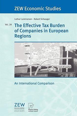 the effective tax burden of companies in european regions an international comparison vol 28 2005 edition
