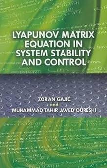 Lyapunov Matrix Equation In System Stability And Control