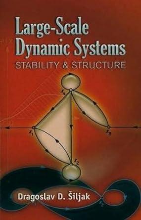 large scale dynamic systems stability and structure 1st edition dragoslav d. siljak 0486462854, 978-0486462851
